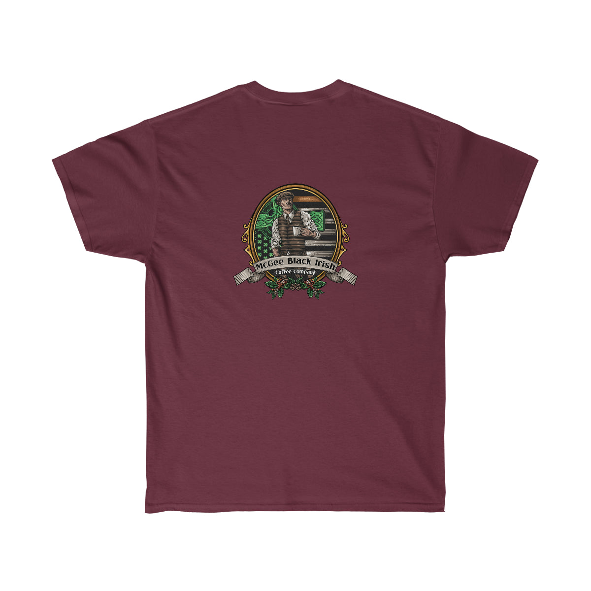 DON'T BOGART THAT WHISKEY double sided print shirt. McGee Black Irish Coffee Company name and slogan on front, the ORIGINAL McGee Black Irish Dude on the back. Unisex Ultra Cotton Tee